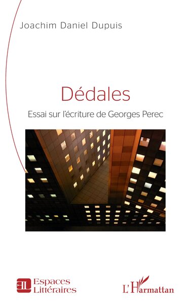 Dédales - Essai sur l'écriture de Georges Perec