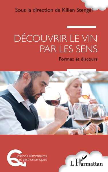 Découvrir le vin par les sens - Formes et discours