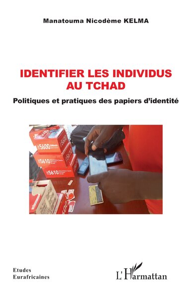 Identifier les individus au Tchad - Politiques et pratiques des papiers d'identité