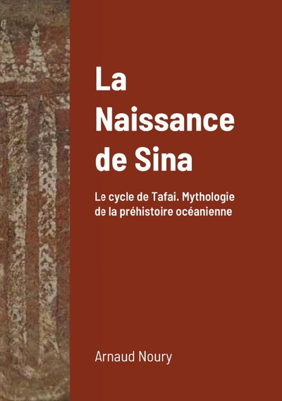 La Naissance de Sina.  Le cycle de Tafai