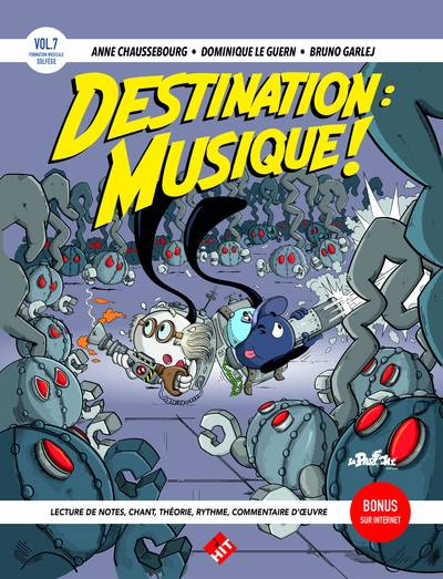 DESTINATION : MUSIQUE ! VOLUME 7 - FORMATION MUSICALE, SOLFEGE