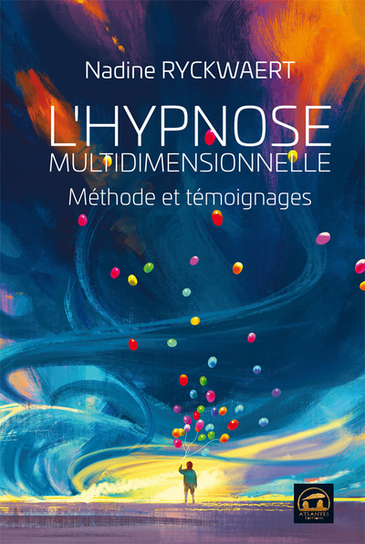 L'hypnose multidimensionnelle - Méthode et témoignages