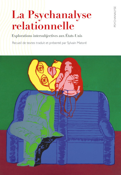 La Psychanalyse relationnelle - Explorations intersubjectives aux États-Unis