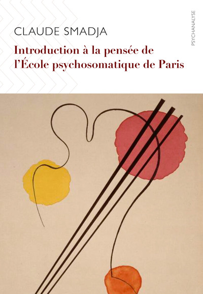 Introduction à la pensée de l’École psychosomatique de Paris