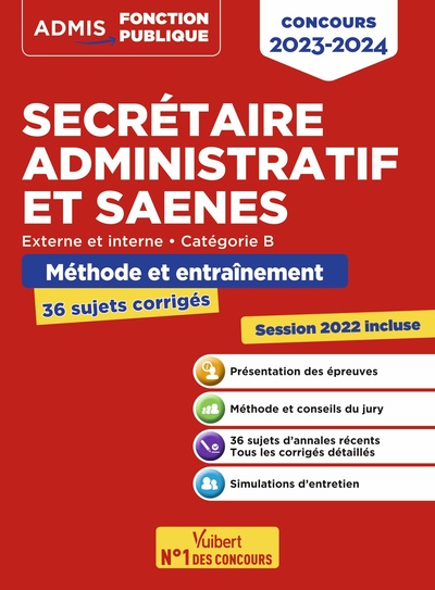 Concours Secrétaire administratif et SAENES - Catégorie B - Méthode et entraînement - 30 annales corrigées - Externe et interne - Concours 2023-2024