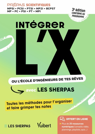 Intégrer l’X ou l’école d’ingénieurs de tes rêves avec Les Sherpas - Classes prépas scientifiques MPSI - PCSI - PTSI - MPI - MP - PC - PSI - PT -BCPST - 3e édition enrichie