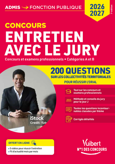 Entretien avec le jury - 200 questions sur les collectivités territoriales - 2026-2027 - Concours et examens professionnels - Catégories A et B
