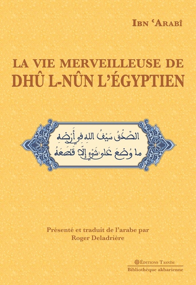 La Vie merveilleuse de Dhû-l-Nûn l'Égyptien