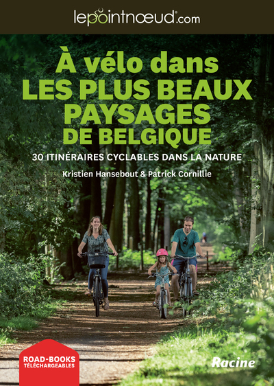 À vélo dans des plus beaux paysages de Belgique - 30 itinéraires cyclables dans la nature