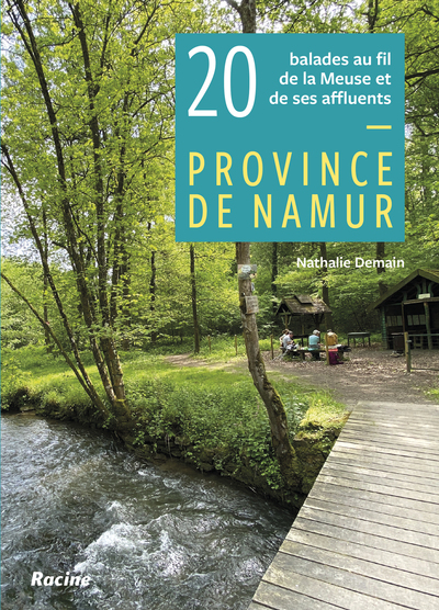 20 balades au fil de la Meuse et de ses affluents - Province de Namur