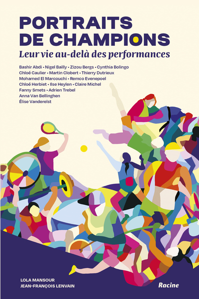 Portraits de champions - Leur vie au-delà des performances
