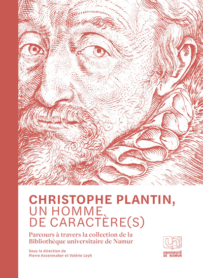CHRISTOPHE PLANTIN, UN HOMME DE CARACTERE(S) : PARCOURS A TRAVERS LA COLLECTION DE LA BIBLIOTHEQUE U