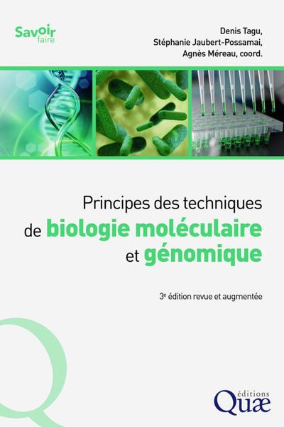 Principes des techniques de biologie moléculaire et génomique - 3e édition revue et augmentée
