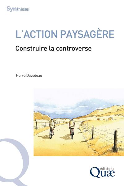 L'action paysagère - Construire la controverse