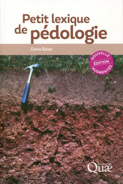 Petit lexique de pédologie - Nouvelle édition augmentée.
