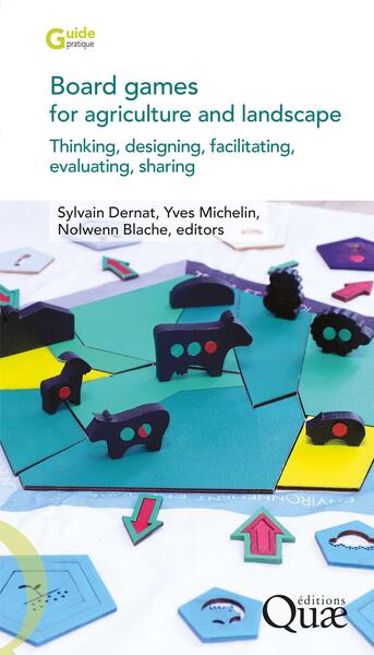 Board games for agriculture and landscape - Thinking, designing, facilitating, evaluating, disseminating