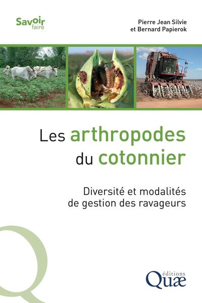 Les arthropodes du cotonnier - Diversité et modalités de gestion des ravageurs