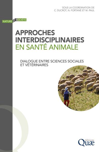 Approches interdisciplinaires en santé animale - Dialogue entre sciences sociales et vétérinaires