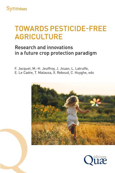 Towards pesticide-free agriculture - Research and innovations in a future crop protection paradigm