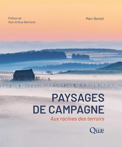 Paysages de campagne - Aux racines des terroirs