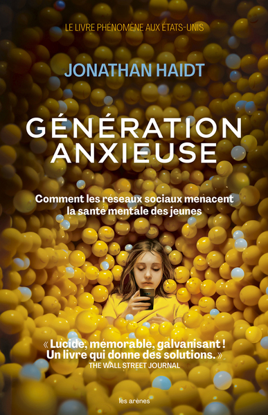 Génération anxieuse - Comment les réseaux sociaux menacent la santé mentale des jeunes