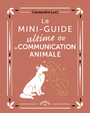 Le Mini-Guide ultime de la communication animale