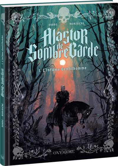 Alastor de Sombregarde - Tome 1 - L’Infâme gentilhomme