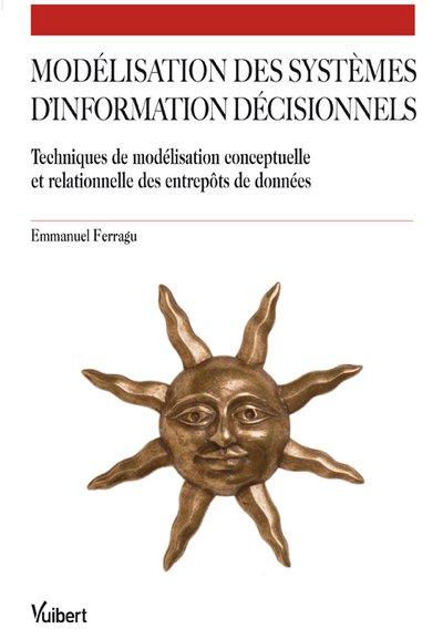 Modélisation des Systèmes d'Information Décisionnels - Techniques de modélisation conceptuelle et relationnelle des entrepôts de données