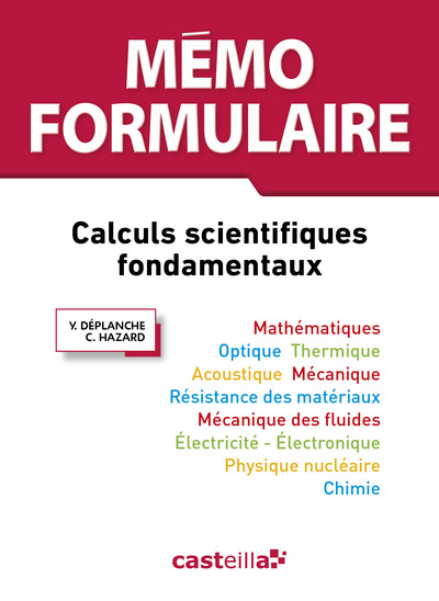 Mémo Formulaire lycées enseignement supérieur, 3e édition (2015) - Référence - Calculs scientifiques fondamentaux