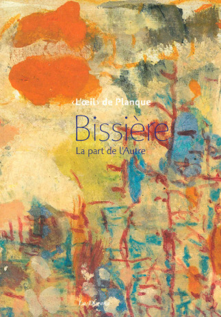 Bissière - La part de l'autre