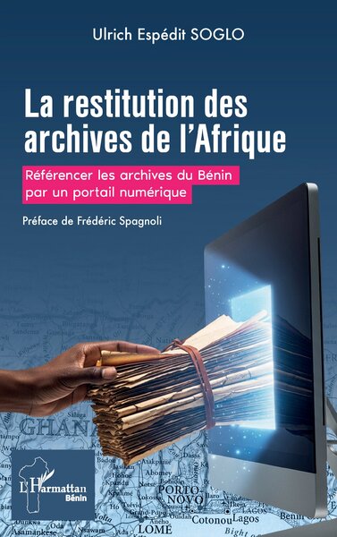 La restitution des archives de l’Afrique - Référencer les archives du bénin par un portail numérique