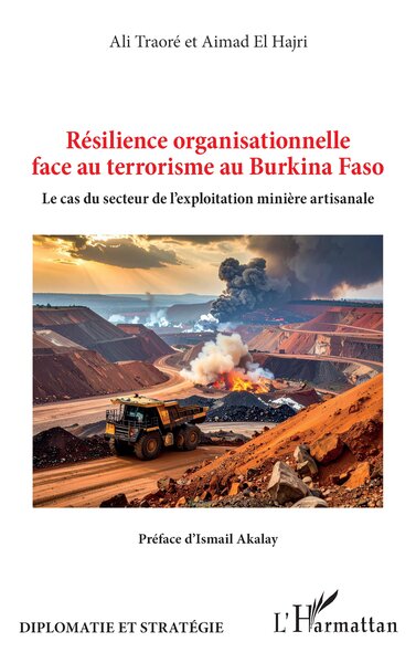 Résilience organisationnelle face au terrorisme au Burkina Faso - Le cas du secteur de l’exploitation minière artisanale