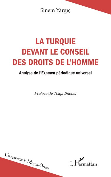 La Turquie devant le Conseil des droits de l'homme - Analyse de l’Examen périodique universel