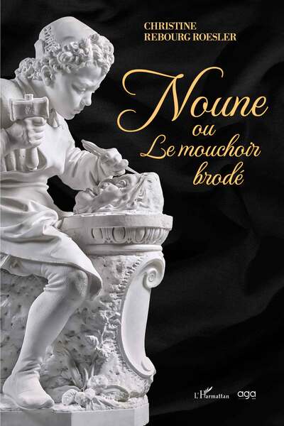 Noune ou Le mouchoir brodé