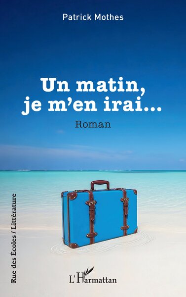 Un matin, je m’en irai…