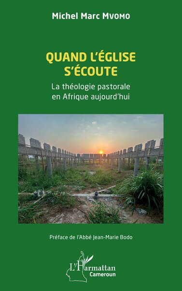 Quand l’Église s'écoute - La théologie pastorale en Afrique aujourd’hui
