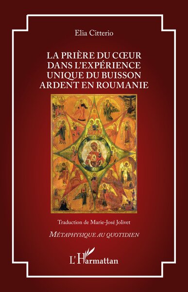 La prière du coeur dans l’expérience unique du Buisson Ardent en Roumanie