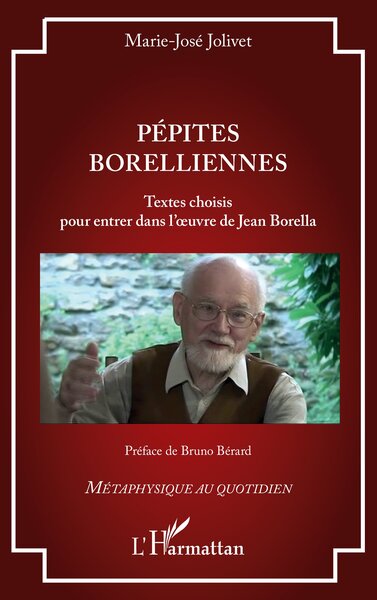 Pépites borelliennes - Textes choisis pour entrer dans l’oeuvre de Jean Borella