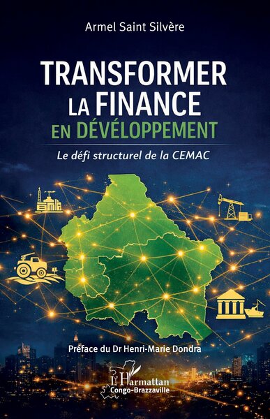 Transformer la finance en développement - Le défi structurel de la CEMAC