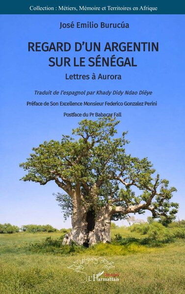 Regard d’un Argentin sur le Sénégal - Lettres à Aurora