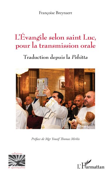 L’Évangile selon saint Luc, pour la transmission orale - Traduction depuis la Pshitta