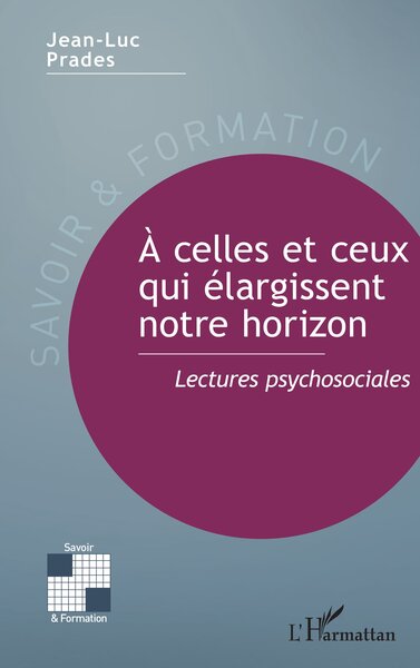 À celles et ceux qui élargissent notre horizon - Lectures psychosociales