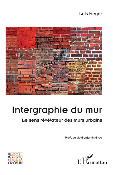 Intergraphie du mur - Le sens révélateur des murs urbains