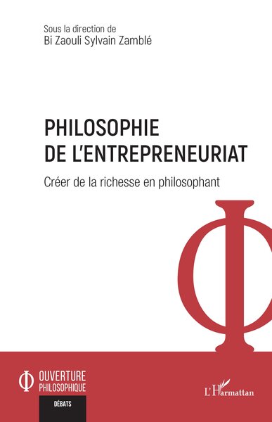 Philosophie de l'entrepreneuriat - Créer de la richesse en philosophant