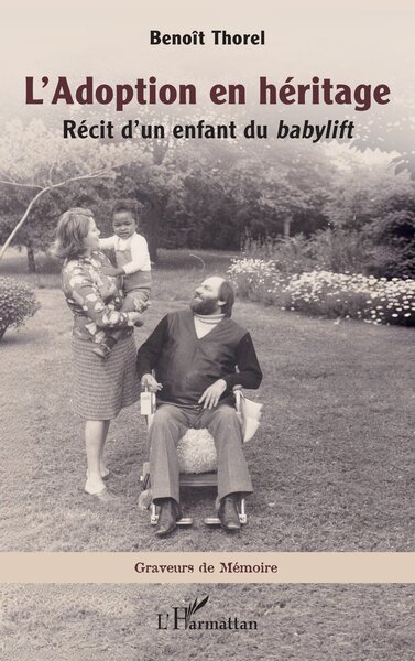 L’Adoption en héritage - Récit d’un enfant du babylift