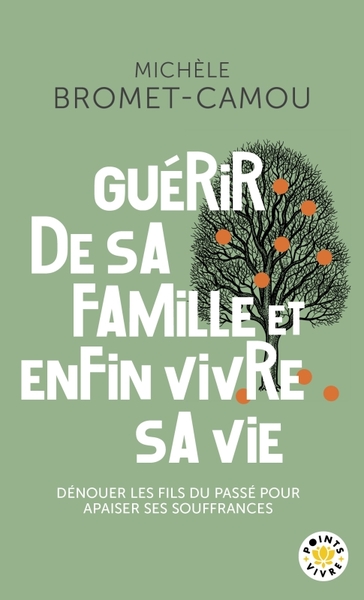 Guérir de sa famille et enfin vivre sa vie . Les bienfaits de la psychogénéalogie