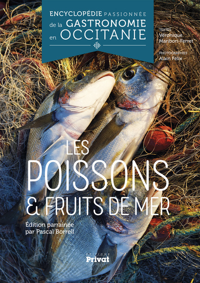 Encyclopédie Passionnée de la Gastronomie Occitanie Tome 2 - Les poissons et fruits de mer