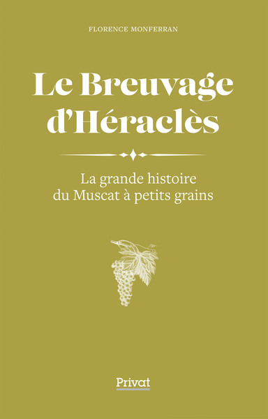 Le Breuvage d'Héraclès - La grande histoire du Muscat à petits grains