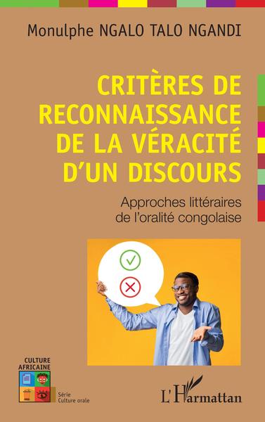 Critères de reconnaissance de la véracité d'un discours - Approches littéraires de l'oralité congolaise