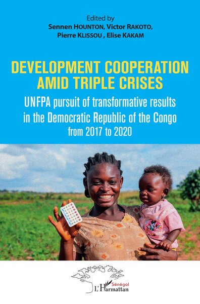 Development cooperation amid triple crises - UMFPA pursuit of transformative results in the democratic Republic of the Congo from 2017 to 2020